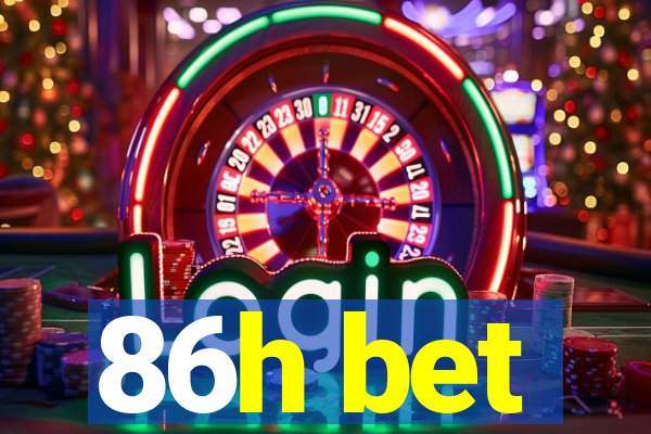 86h bet